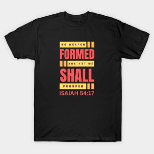 No Weapon Formed Against Me Shall Prosper | Christian T-Shirt